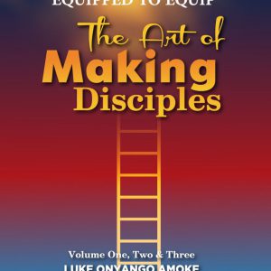 The Art of Making Disciples Volume 1-2-3