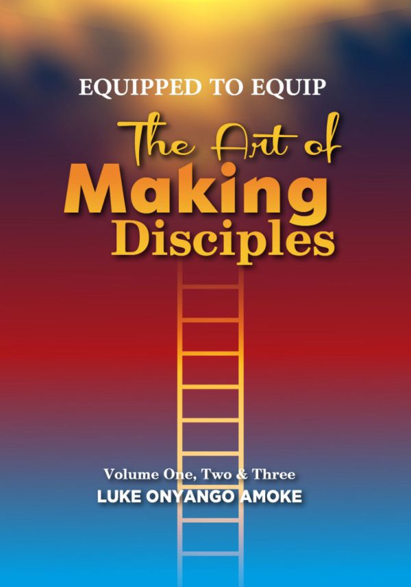 The Art of Making Disciples Volume 1-2-3